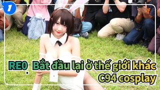 RE0: Bắt đầu lại ở thế giới khác
C94 cosplay_1