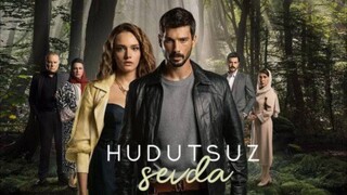 Hudutsuz Sevda – Episode 34 ( English Subtitle)