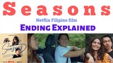 Seasons Ending Explained | Seasons Filipino Movie | Seasons Lovi Poe and Carlo Aquino | season