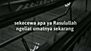 "Maafkan Kami sebagai Umat Mu Ya Rasulullah"😭