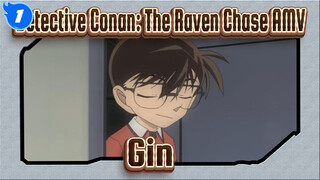 [Detective Conan: The Raven Chaser AMV] Compilations of Gin's Appearences_1