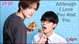 🇯🇵[BL]ALTHOUGH I LOVE YOU AND YOU EP 07(engsub)2024