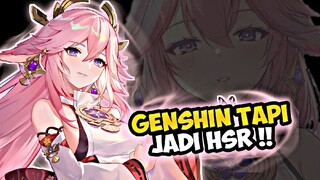 GENSHIN TAPI KOK HSR ? MAKSUDNYA GEMANA SIH ?? | Bstation X Honkai Star Rail