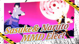 Sasuke& Naruto
MMD Elect