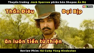 Thuyền trưởng Jack Sparrow phiên bản Shopee Ấn Độ - review phim Kẻ Cướp Vùng Hindostan