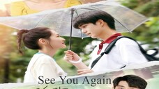 See You Again (2021) Ep 3 English Subtitle