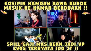 Gosipin HAMDAN Bawa Masuk BUDOK Ke kamarnya Berdua❗Gaji MAS DEAN Jadi VP 100 JT❗DC Bala Bala