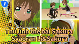 [Thủ lĩnh thẻ bài Sakura] Cảnh cắt Syaoran Li&Sakura Kinomoto HD| Phút ấm lòng 3-1_1