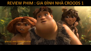 [ REVIEW PHIM HOẠT HÌNH ] : [ THE CROODS - GIA ĐÌNH NHÀ CROOD ] Gia Đình Nguyên Thủy p1