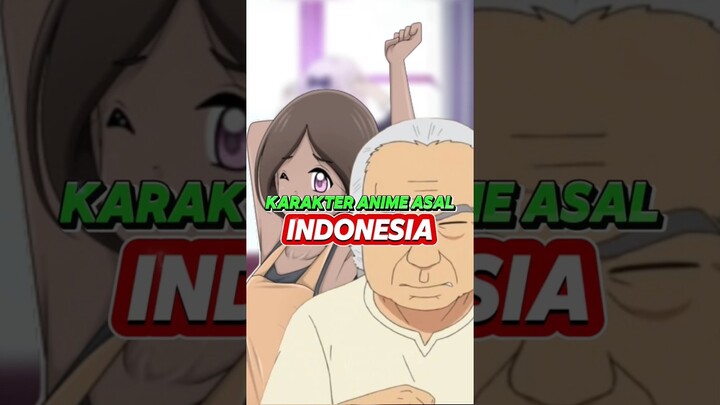 Karakter anime asal Indonesia #shorts