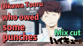 [Haikyuu!!]  Mix cut | Oikawa Tooru who owed some punches