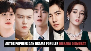 5 Aktor China Populer Bulan Oktober dan Drama Populer Dilraba Dilmurat 🎥