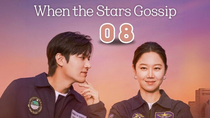08 | When the Stars Gossip [Eng Subs HD]