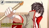 REVIEW MAGIC EMPEROR PART 9 | ALUR CERITA MAGIC EMPEROR | Tetap Tenang Dan Kuasai Permainan