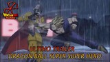 ULTIMO TRAILER DE DRAGON BALL SUPER SUPER HERO