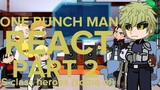 ONE PUNCH MAN REACT || S-class heroes (some of) || PART 2 || REPOST