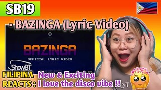 SB19 - BAZINGA (Lyric Video) || FILIPINA REACTS