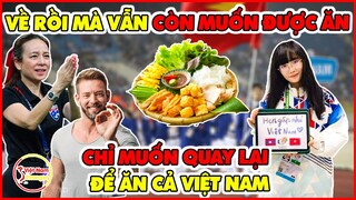 VĐV Các Nước ĐNÁ Phát Cuồng Thích MÊ Ẩm Thực Việt Nam Mà Lưu Luyến Mãi Không Chịu Về Nước