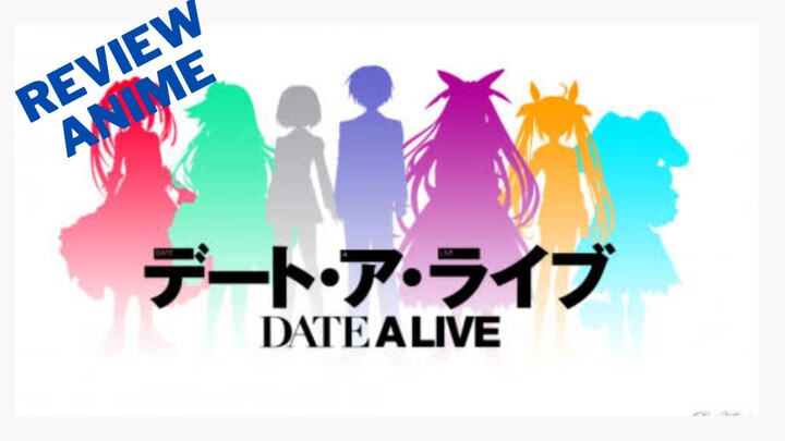 Review Anime Date A live