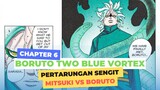 BORUTO TWO BLUE VORTEX CHAPTER 6 OFFICIAL SPOILER - PERTARUNGAN SENGIT BORUTO VS MITSUKI