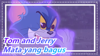 Tom and Jerry|Tom: menangkap tikus dengan mata ini terlalu bagus