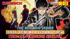 [CHAPTER 1] KAGURABACHI❗THE NEXT BIG SERIES❗ANAK PENEMPA PEDANG SIHIR MENCARI PEMBUNUH AYAHNYA❗