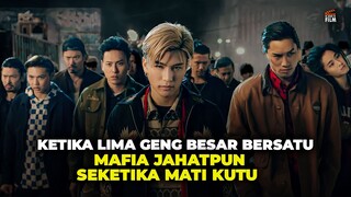 LIMA GENG BESAR BERSATU, MAFIA JAHATPUN MATI KUTU !! Alur Cerita Film