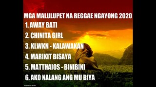 MGA MALULUPET NA RNB REGGAE NGAYONG 2020