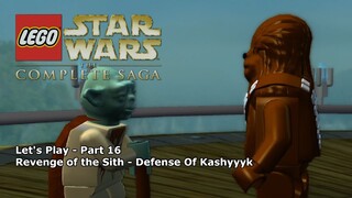 Let's Play #16 - Episode Three: Defense of Kashyyyk - LEGO Star Wars: The Complete Saga