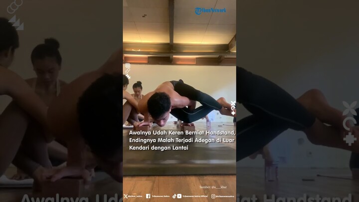 Awalnya Udah Keren Berniat Handstand, Endingnya Malah Terjadi Adegan di Luar Kendari dengan Lantai