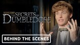 Fantastic Beasts: The Secrets of Dumbledore - Exclusive Behind the Scenes Clip (2022) Eddie Redmayne