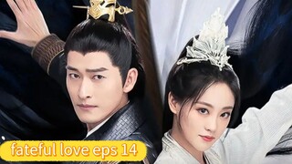 fateful love eps14 sub indo