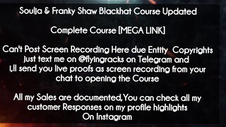 Soulja & Franky Shaw Blackhat Course Updated course download
