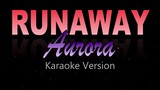 RUNAWAY - Aurora (Karaoke / Instrumental)