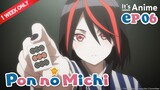 Full Episode 06 | Pon no Michi | It's Anime［Multi-Subs］