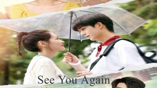 See You Again (2021) Ep 1 English Subtitle