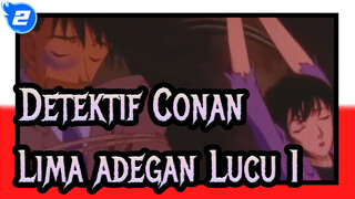 [Detektif Conan]Lima Adegan Lucu (Bagian 1)_2