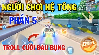 ZingSpeed Mobile | Người Chơi Hệ Tông Phần 5 -  Troll Cười Đau Bụng