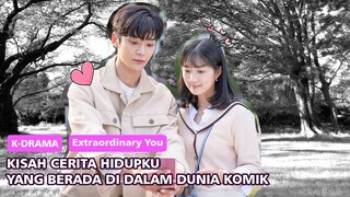 Alur Cerita Drakor  " extraordinary you " Full episode