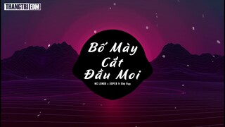 Bố Mày Cắt Đầu Moi (Remix) - LongB | Nhạc Remix Hot TikTok