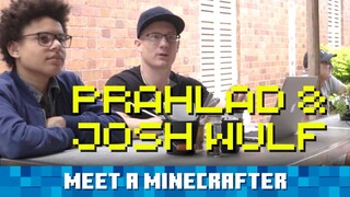 Meet a Minecrafter: Prahlad & Josh Wulf