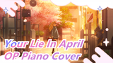 [Your Lie In April] OP Piano Cover / Piano Duet / Bella & Lucas