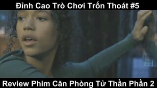 Đỉnh Cao Trò Chơi Trốn Thoát II Phần 5