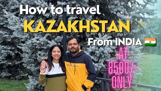 India to Kazakhstan  Travel vlogs ,Visa free , Food & Travel Cheap