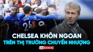 CHELSEA và những phương thức KHÔN NGOAN trên THỊ TRƯỜNG CHUYỂN NHƯỢNG