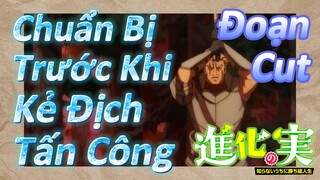 [The Fruit of Evolution]Đoạn Cut | Chuẩn Bị Trước Khi Kẻ Địch Tấn Công