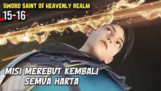 MEREBUT KEMBALI SEMUA HARTA YANG SUDAH DICURI MANTAN - Shi Fang Jian Sheng EP 15-16