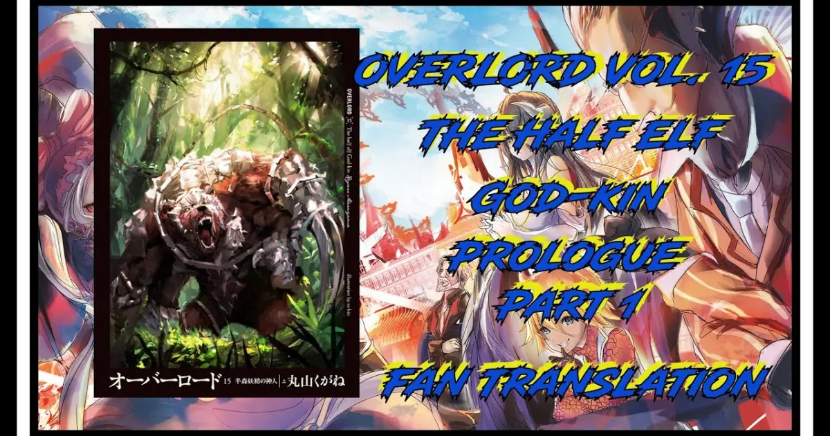 Overlord Novel Vol 15 The Half Elf God Kin Prologue Part 1 Unofficial Fan Translation Bstation