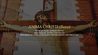 Anima Christi (Iloco) I Hangad I Featuring Dennis Grospe & Tricia Tan