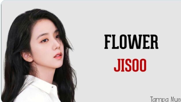 JISOO - FLOWER (Lirik Lagu & Terjemahan)